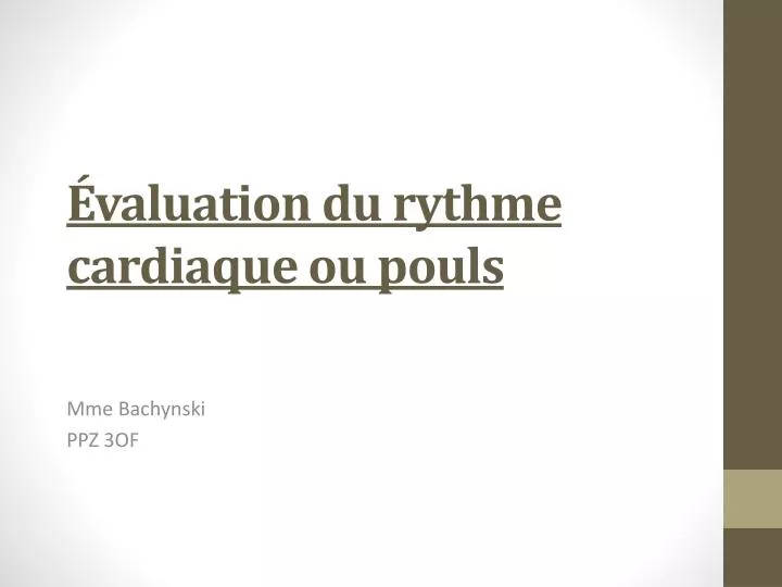 valuation du rythme cardiaque ou pouls