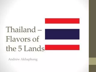 Thailand – Flavors of the 5 Lands