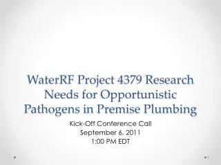WaterRF Project 4379 Research Needs for Opportunistic Pathogens in Premise Plumbing