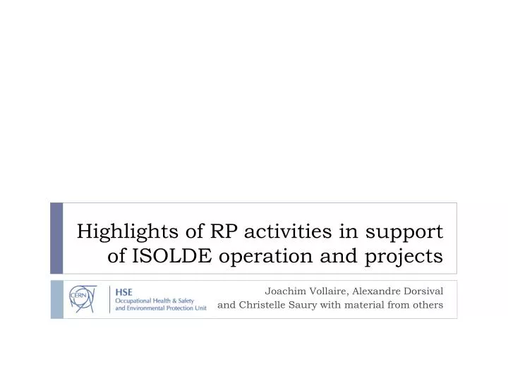 highlights of rp activities in support of isolde operation and projects