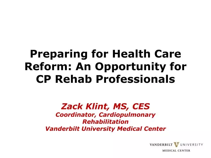 preparing for health care reform an opportunity for cp rehab professionals