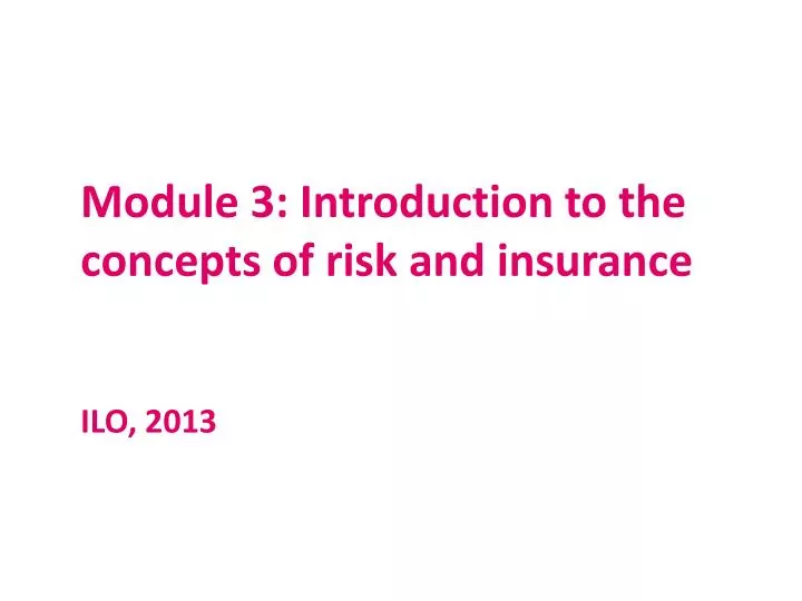 module 3 introduction to the concepts of risk and insurance