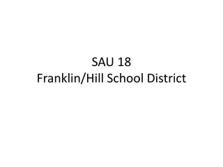 SAU 18 Franklin/Hill School District