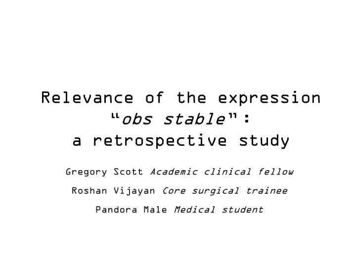 relevance of the expression obs stabl e a retrospective study