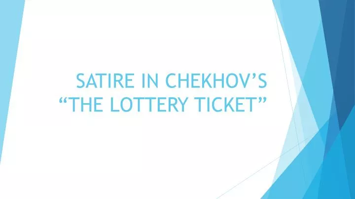 satire in chekhov s the lottery ticket