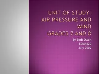 Unit of Study: Air Pressure and Wind Grades 7 and 8