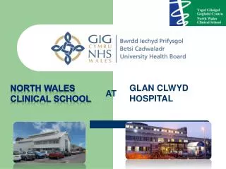 NORTH WALES CLINICAL SCHOOL