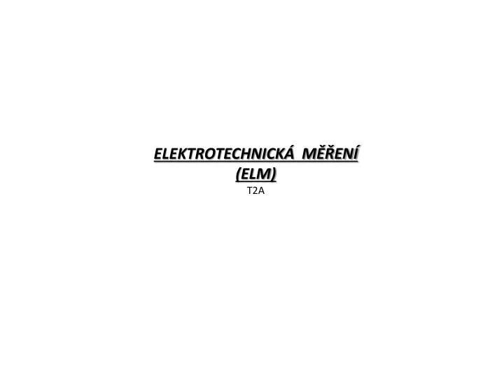 elektrotechnick m en elm t2a