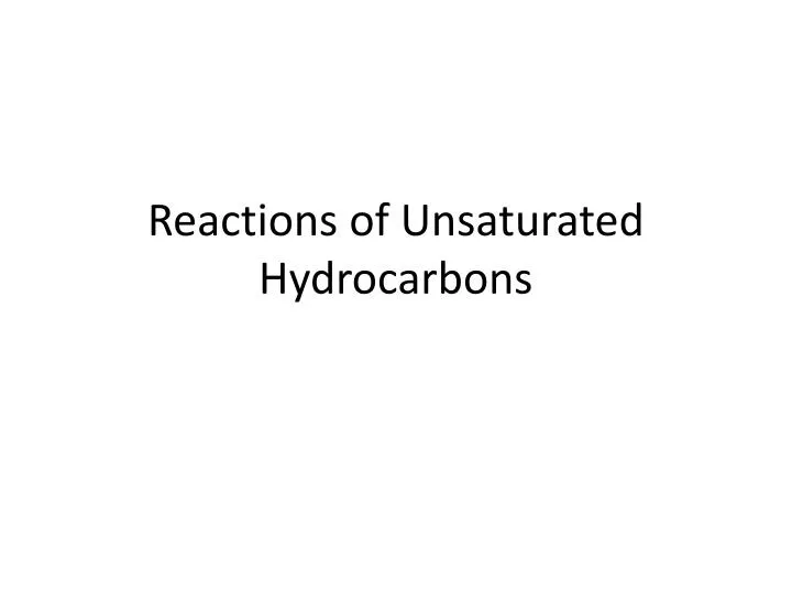 reactions of unsaturated hydrocarbons