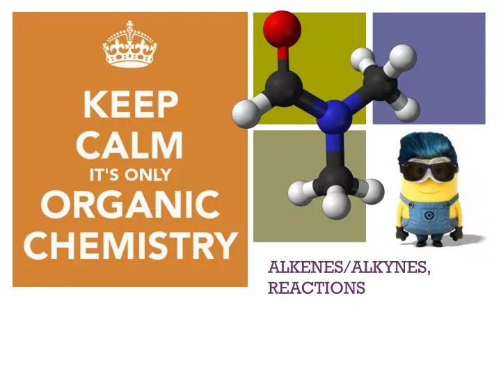 alkenes alkynes reactions
