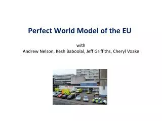 Perfect World Model of the EU
