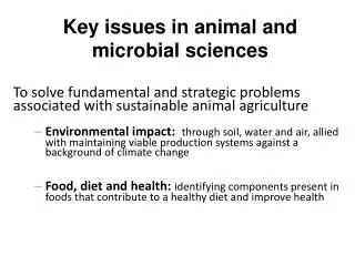 To solve fundamental and strategic problems associated with sustainable animal agriculture