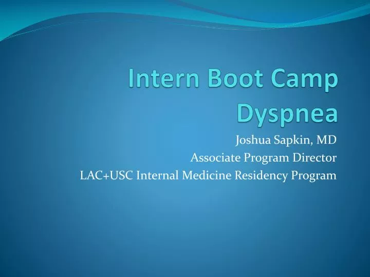 intern boot camp dyspnea