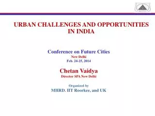 URBAN CHALLENGES AND OPPORTUNITIES IN INDIA