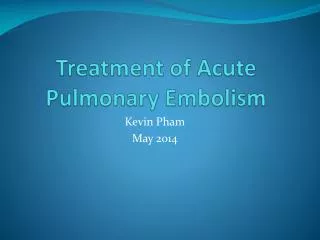 Treatment of Acute Pulmonary Embolism