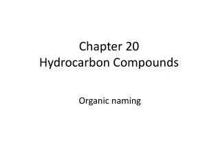 Chapter 20 Hydrocarbon Compounds