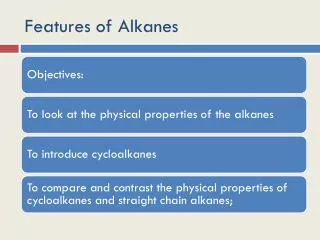 Features of Alkanes