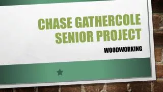 Chase Gathercole Senior Project