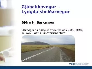 gj bakkavegur lyngdalshei arvegur