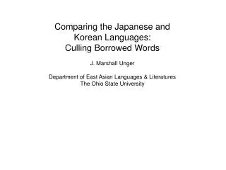 Comparing the Japanese and Korean Languages: Culling Borrowed Words J. Marshall Unger