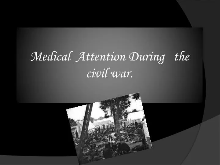 medical attention during the civil war