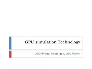 GPU simulation Technology