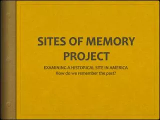 SITES OF MEMORY PROJECT