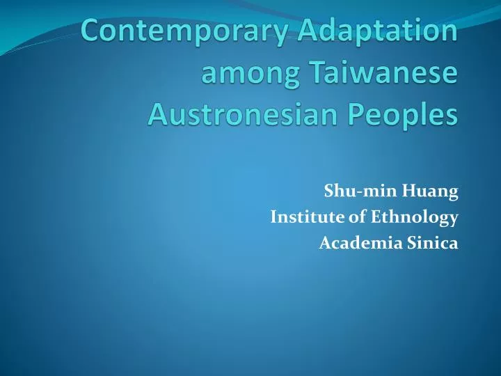 contemporary adaptation among taiwanese austronesian peoples