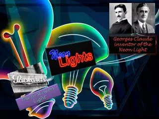 Georges Claude inventor of the Neon Light