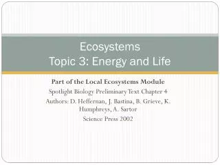 Ecosystems Topic 3: Energy and Life