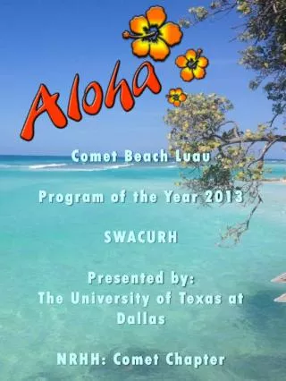 Comet Beach Luau Program of the Year 2013 S WACURH Presented by: