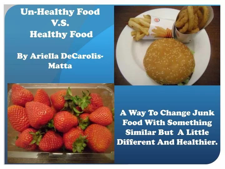 un healthy food v s healthy food by ariella decarolis matta
