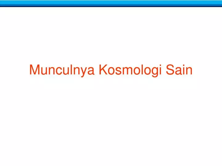 munculnya kosmologi sain