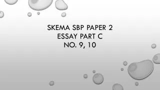 Skema sbp paper 2 essay part c no. 9, 10