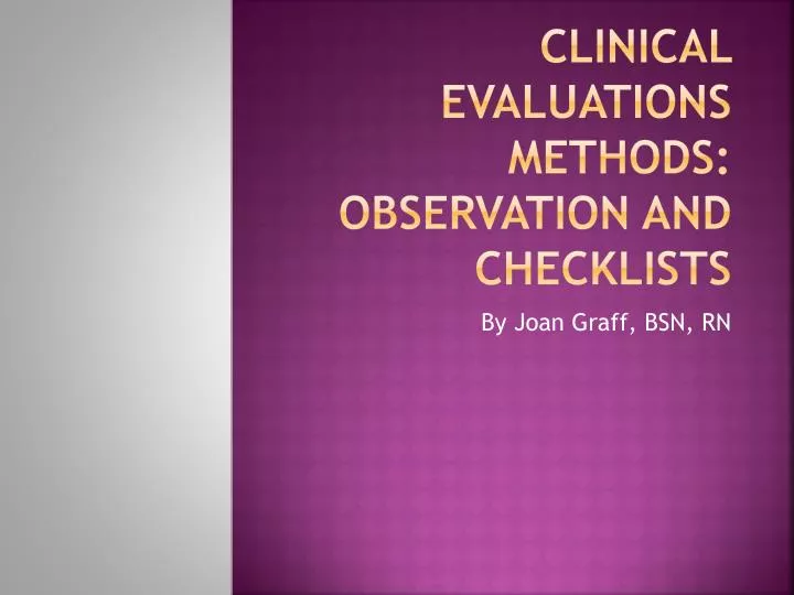clinical evaluations methods observation and checklists