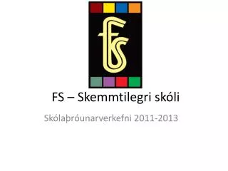 fs skemmtilegri sk li