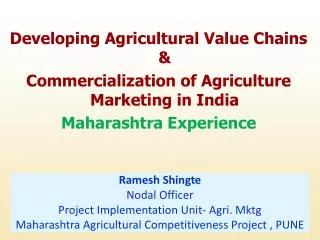 Developing Agricultural Value Chains &amp; Commercialization of Agriculture Marketing in India