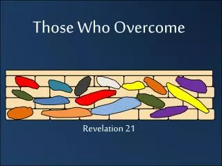 Those Who Overcome Revelation 21