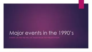 major events in the 1990 s