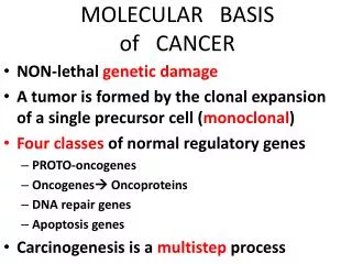 MOLECULAR BASIS of CANCER