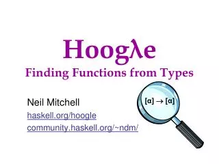 Hoog λ e Finding Functions from Types