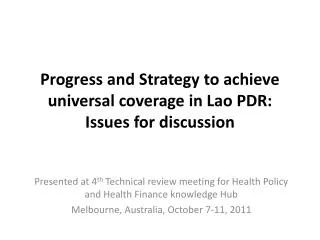 Progress and Strategy to achieve universal coverage in Lao PDR: Issues for discussion