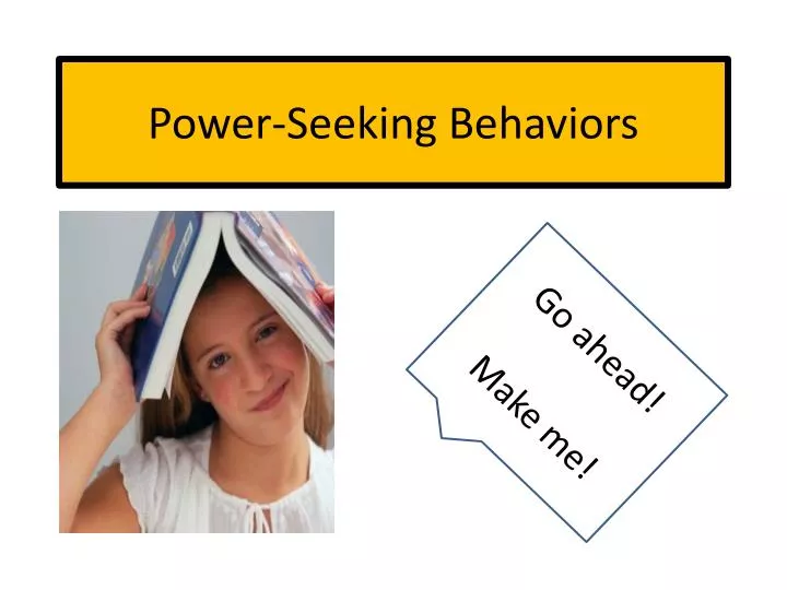 power seeking behaviors