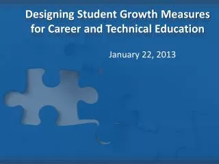 Designing Student Growth Measures for Career and Technical Education