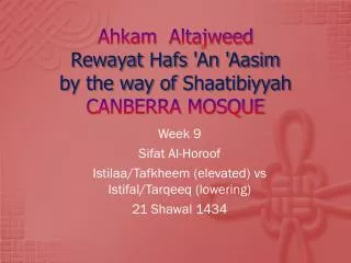 Ahkam Altajweed Rewayat Hafs 'An ' Aasim by the way of Shaatibiyyah CANBERRA MOSQUE