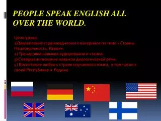 People speak English all over the world.
