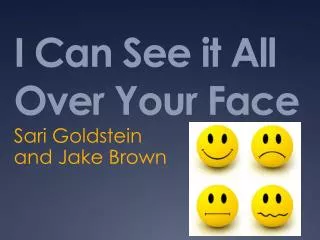 i can see it all over your face