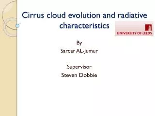 Cirrus cloud evolution and radiative characteristics