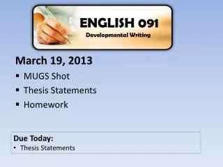 March 19, 2013 MUGS Shot Thesis Statements Homework