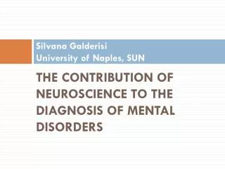 Silvana Galderisi University of Naples , SUN